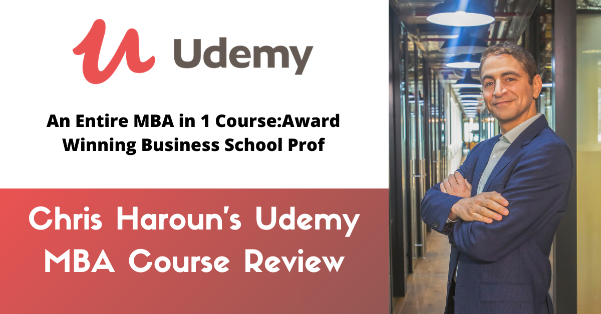 Chris Haroun's Udemy MBA Course Review