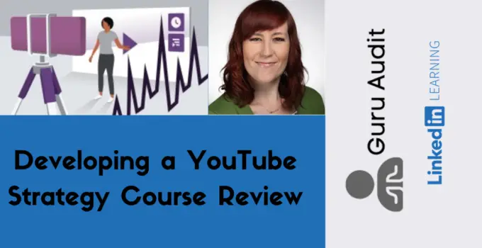 Developing a YouTube Strategy Course Review