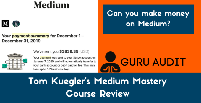 Tom Kuegler’s Medium Mastery Course Review – Can You Make Money On Medium?