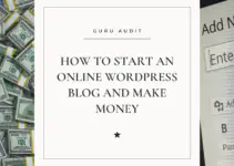 How To Start An Online WordPress Blog And Make Money