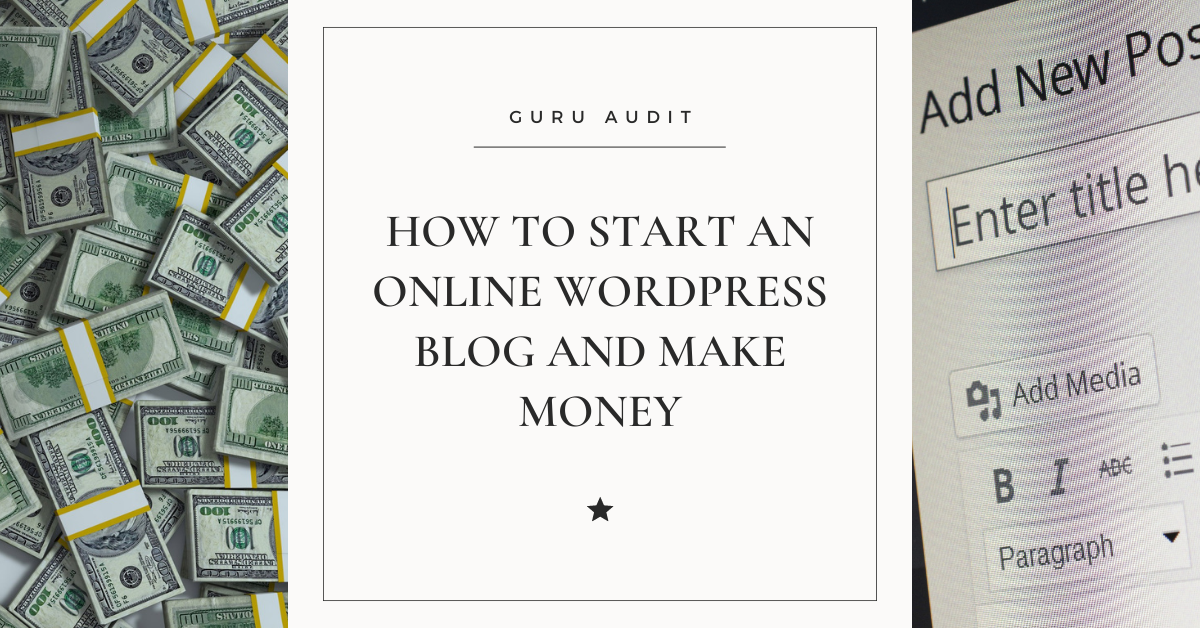 How To Start An Online WordPress Blog and Make money
