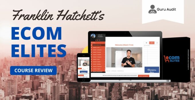 Franklin Hatchett’s Ecom Elites Course Review – Is Dropshipping Still Worth Your Time?